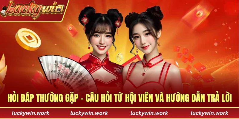 Hỏi đáp thường gặp – Câu hỏi từ hội viên và hướng dẫn trả lời